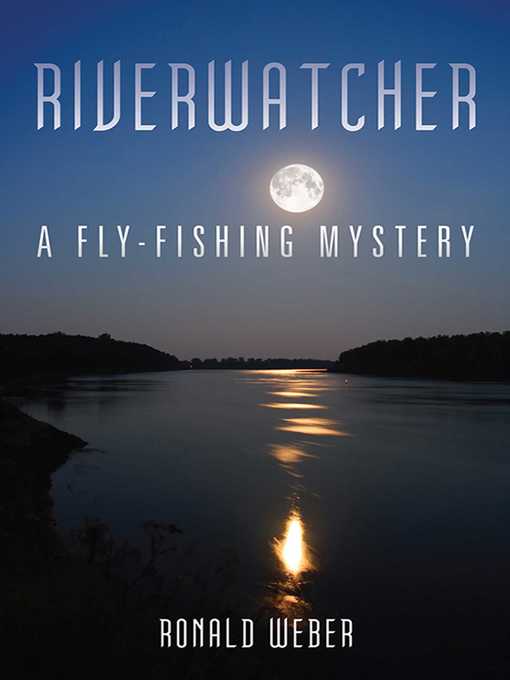 Title details for Riverwatcher by Ronald Weber - Available